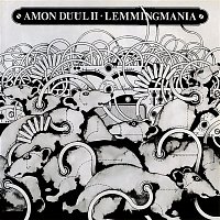 Amon Duul II – Lemmingmania