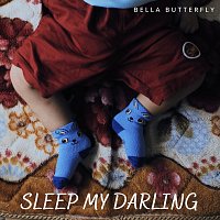 Bella Butterfly – Sleep My Darling