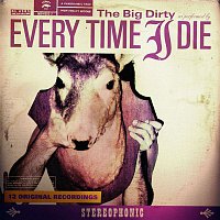 Every Time I Die – The Big Dirty