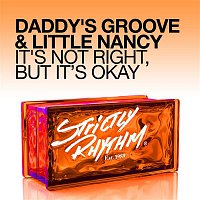 Daddy's Groove & Little Nancy – It's Not Right, but It's Okay (Remixes)