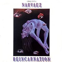 Orquesta Narváez – Reincarnation