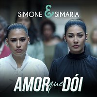 Simone & Simaria – Amor Que Dói