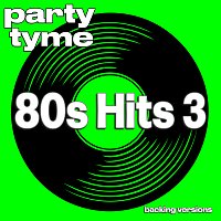 Přední strana obalu CD 80s Hits 3 - Party Tyme [Backing Versions]