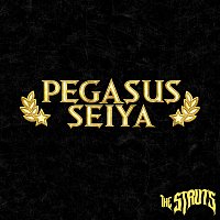 The Struts – Pegasus Seiya