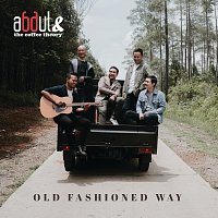Abdul & The Coffee Theory – Old Fashioned Way