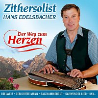 ZITHERSOLIST HANS EDELSBACHER – Der Weg zum Herzen