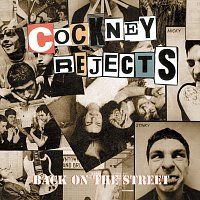 Cockney Rejects – Back On The Street