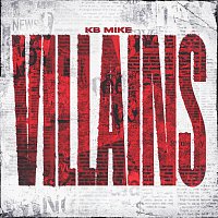 KB Mike – Villains