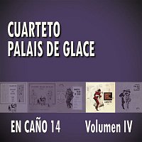 Cuarteto Palais De Glace en Cano 14  Volumen IV