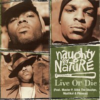 Naughty By Nature, Master P, Silkk The Shocker, Mystikal & Phiness – Live or Die