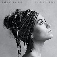 Lauren Daigle – Look Up Child