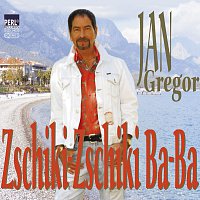 Jan Gregor – Zschiki-Zschiki Ba-Ba