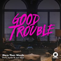 Emma Hunton, Josh Pence – More Than Words [From "Good Trouble"]
