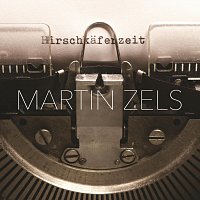 Martin Zels – Hirschkäferzeit