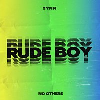 ZYNN, No Others – Rude Boy