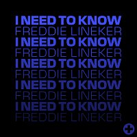 Freddie Lineker – I Need To Know