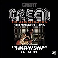 Grant Green – The Main Attraction