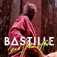 Bastille – Send Them Off! [The Wild Remix]