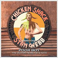 Chicken Shack & Stan Webb – Poor Boy - The Deram Years, 1972-1974