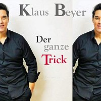 Klaus Beyer – Der ganze Trick