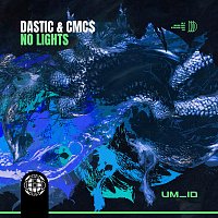Dastic, CMC$ – No Lights