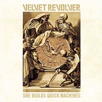 Velvet Revolver – She Builds Quick Machines