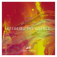 Life.Church Worship – Breaking The Silence [Yellow]