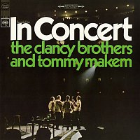 The Clancy Brothers, Tommy Makem – In Concert