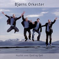 Bjorns Orkester – Musikk over fjord og fjell