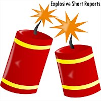 Explosive Short Reports