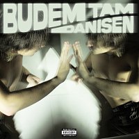 Danisen – Budem Tam