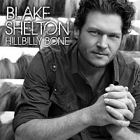 Blake Shelton – Hillbilly Bone