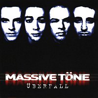 Massive Tone – Uberfall