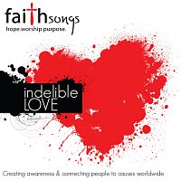 Různí interpreti – Faithsongs: Indelible Love