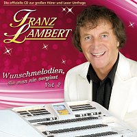 Franz Lambert – Wunschmelodien die man nie vergisst, Vol. 2