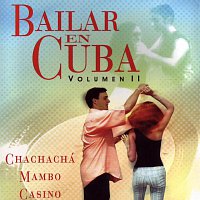Bailar en Cuba Vol.2