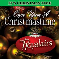 The Royalairs – Once Upon A Christmastime