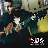 Andreas Varady – Come Together