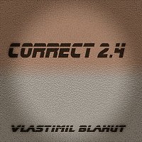 Vlastimil Blahut – Correct 2.4