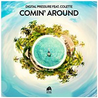 Digital Pressure – Comin' Around (feat. Colette)