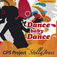 GPS Project, Stella Jones – Dance Baby Dance (feat. Stella Jones)