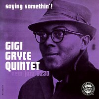 Gigi Gryce Quintet – Saying Somethin'!