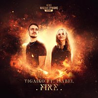 Tigaiko, Isabel – Fire (feat. Isabel)