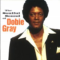 Dobie Gray – The Soulful Sound of Dobie Gray
