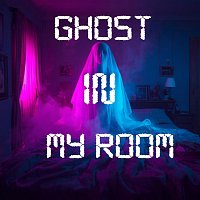 Přední strana obalu CD Ghost in My Room