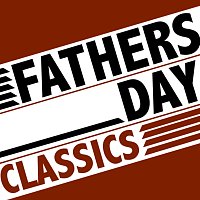 Různí interpreti – Fathers Day Classics