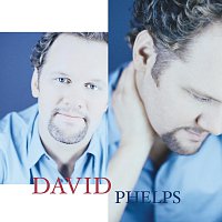 David Phelps – David Phelps