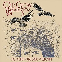 Old Crow Medicine Show – 50 Years of Blonde on Blonde (Live)