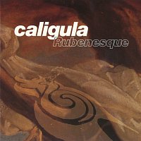 Caligula – Rubenesque