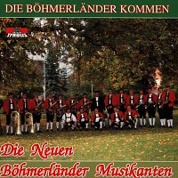 Die Neuen Bohmerlander Musikanten – Die Bohmerlander kommen